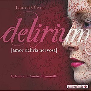 Lauren Oliver: Delirium (Amor-Trilogie 1)
