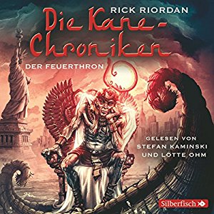 Rick Riordan: Der Feuerthron (Die Kane-Chroniken 2)