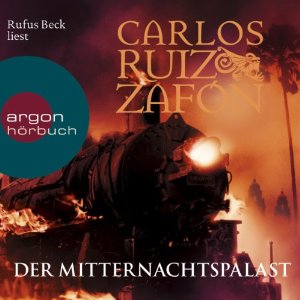 Carlos Ruiz Zafón: Der Mitternachtspalast