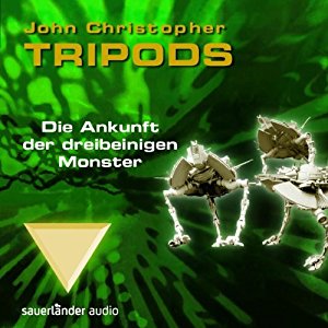 John Christopher: Die Ankunft der dreibeinigen Monster (Tripods 0)