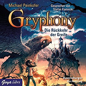 Michael Peinkofer: Die Rückkehr der Greife (Gryphony 3)