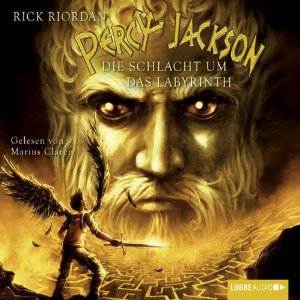 Rick Riordan: Die Schlacht um das Labyrinth (Percy Jackson 4)