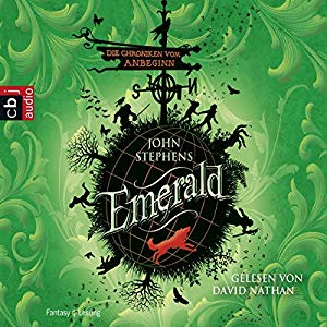 John Stephens: Emerald (Die Chroniken vom Anbeginn 1)