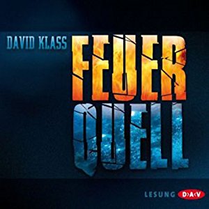 David Klass: Feuerquell
