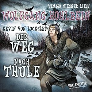 Wolfgang Hohlbein: Kevins Schwur. Der Weg nach Thule (Kevin von Locksley 4)