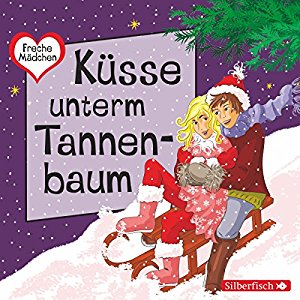 Thomas Brinx Anja Kömmerling Martina Sahler: Küsse unterm Tannenbaum (Freche Mädchen)