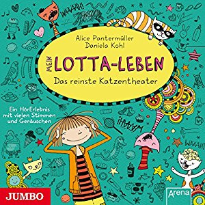 Alice Pantermüller: Mein Lotta-Leben. Das reinste Katzentheater