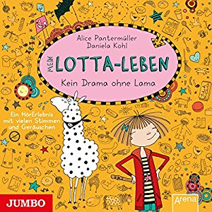 Alice Pantermüller: Mein Lotta-Leben: Kein Drama ohne Lama