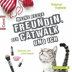 Dagmar Hoßfeld: Meine beste Freundin, der Catwalk und ich (Conni 15, 3)
