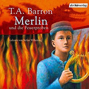 T.A. Barron: Merlin und die Feuerproben (Folge 3)