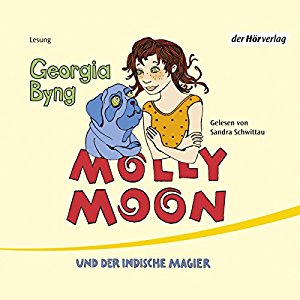 Georgia Byng: Molly Moon und der indische Magier