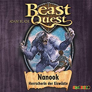 Adam Blade: Nanook, Herrscherin der Eiswüste (Beast Quest 5)