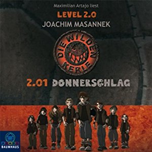 Joachim Masannek: 2.01 Donnerschlag (Die wilden Kerle Level 2.0)