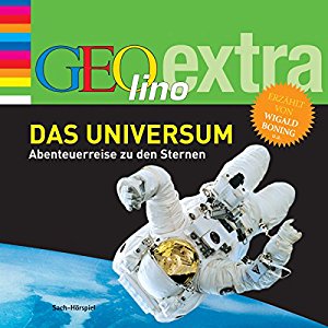 Martin Nusch: Das Universum. Abenteuerreise zu den Sternen (GEOlino extra Hör-Bibliothek)
