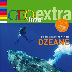 Martin Nusch: Die geheimnisvolle Welt der Ozeane (GEOlino extra Hör-Bibliothek)