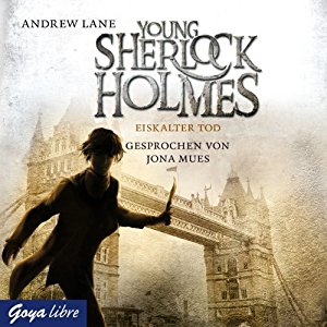 Andrew Lane: Eiskalter Tod (Young Sherlock Holmes 3)