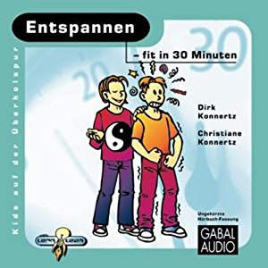 Christiane Konnertz Dirk Konnertz: Entspannen - fit in 30 Minuten