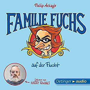 Philip Ardagh: Familie Fuchs auf der Flucht (Geschichten aus Bad Dreckskaff 3)