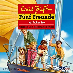 Enid Blyton: Fünf Freunde auf hoher See (Fünf Freunde 54)
