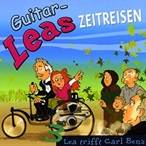 Step Laube: Lea trifft Carl Benz (Guitar-Leas Zeitreisen, Teil 3)