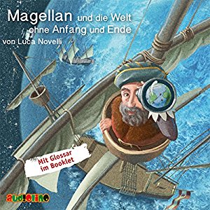 Luca Novelli: Magellan und die Welt ohne Anfang und Ende