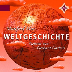 Manfred Mai: Weltgeschichte