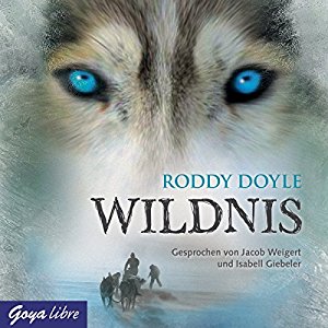 Roddy Doyle: Wildnis