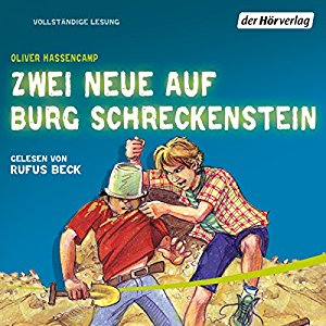 Oliver Hassencamp: Zwei Neue auf Burg Schreckenstein (Burg Schreckenstein 6)