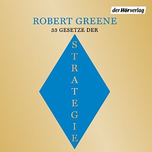 Robert Greene: 33 Gesetze der Strategie