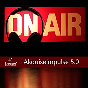 Dirk Kreuter: Akquiseimpulse 5.0