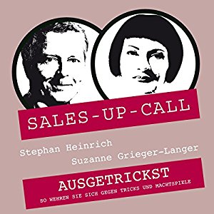 Stephan Heinrich Suzanne Grieger-Langer: Ausgetrickst (Sales-up-Call)