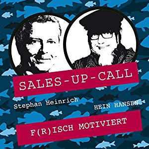 Stephan Heinrich Hein Hansen: Frisch motiviert (Sales-up-Call)