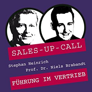 Stephan Heinrich Niels Brabandt: Führung im Vertrieb (Sales-up-Call)