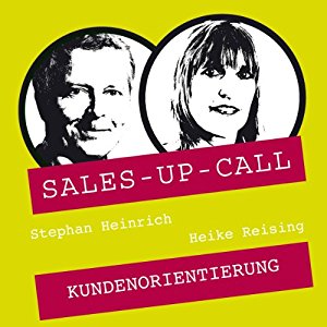 Stephan Heinrich Heike Reising: Kundenorientierung (Sales-up-Call)