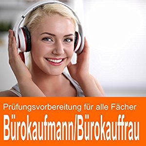 Stefan Wunderlich: Prüfungsvorbereitung Bürokaufmann / Bürokauffrau