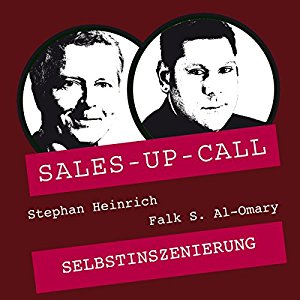 Stephan Heinrich Falk Al-Omary: Selbstinszenierung (Sales-up-Call)