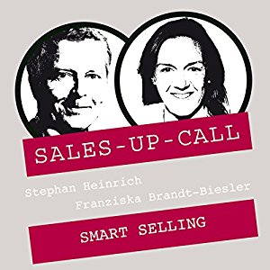 Stephan Heinrich Franziska Brandt-Biesler: Smart Selling (Sales-up-Call)