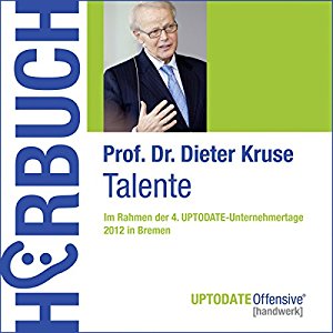 Dieter Kruse: Talente (UPTODATE-Offensive Handwerk)