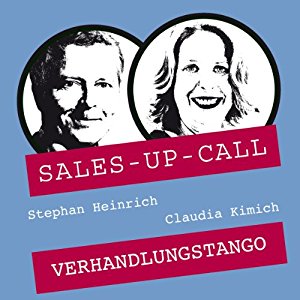 Stephan Heinrich Claudia Kimich: Verhandlungs-Tango (Sales-up-Call)