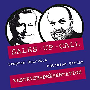 Stephan Heinrich Matthias Garten: Vertriebspräsentation (Sales-up-Call)