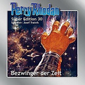 K. H. Scheer William Voltz H. G. Ewers: Bezwinger der Zeit (Perry Rhodan Silber Edition 30)