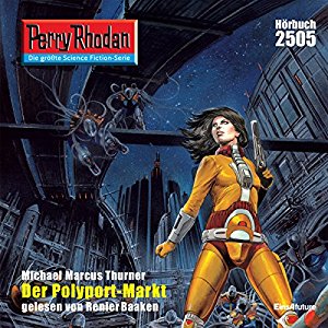 Michael Marcus Thurner: Der Polyport-Markt (Perry Rhodan 2505)