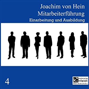 Joachim von Hein: Einarbeitung und Ausbildung (Mitarbeiterführung 4)