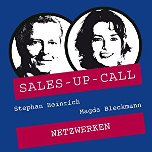 Stephan Heinrich Magda Bleckmann: Netzwerken (Sales-up-Call)