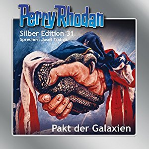 H. G. Ewers K. H. Scheer Clark Darlton: Pakt der Galaxien (Perry Rhodan Silber Edition 31)