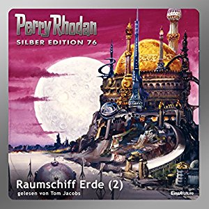 Hans Kneifel William Voltz: Raumschiff Erde - Teil 2 (Perry Rhodan Silber Edition 76)