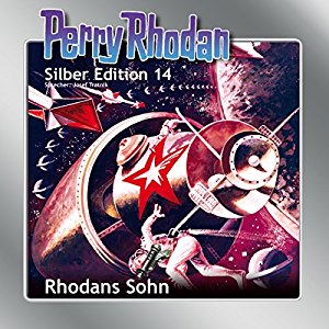 Kurt Brand K.H. Scheer William Voltz: Rhodans Sohn (Perry Rhodan Silber Edition 14)
