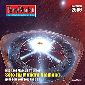 Michael Marcus Thurner: Solo für Mondra Diamond (Perry Rhodan 2506)