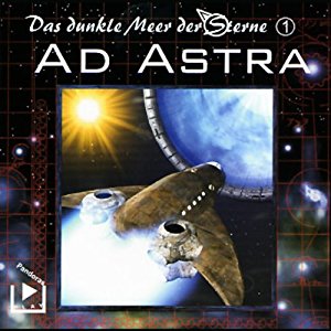 Dane Rahlmeyer: Ad Astra (Das dunkle Meer der Sterne 1)