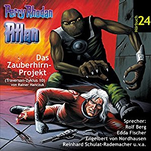 Rainer Hanczuk: Atlan - Das Zauberhirn-Projekt (Perry Rhodan Hörspiel 24, Traversan-Zyklus 10)
